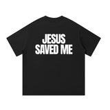 Jesus Saved Me Tee