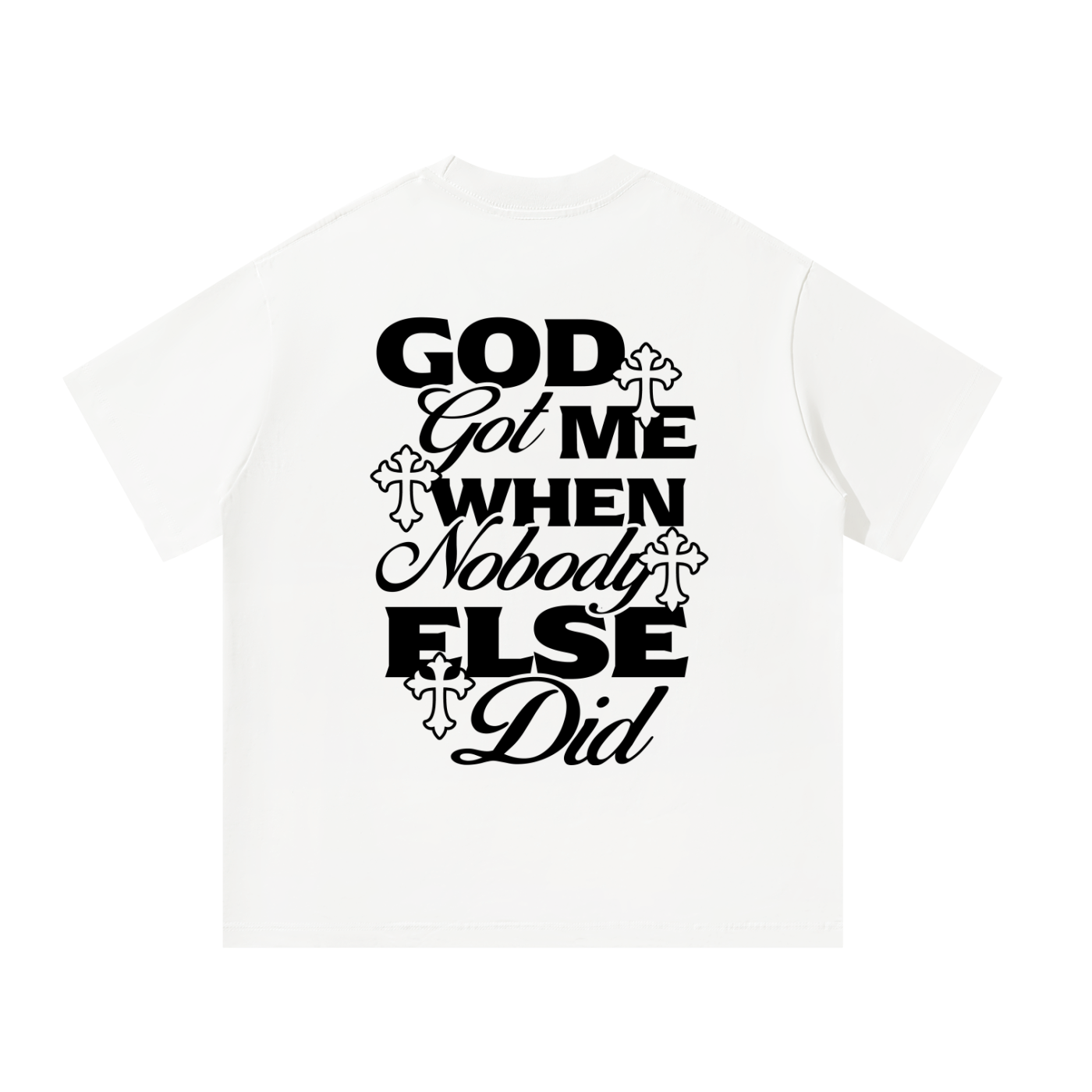 God Got Me Tee